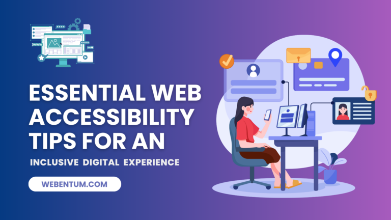 Essential Web Accessibility Tips for an Inclusive Digital Experience