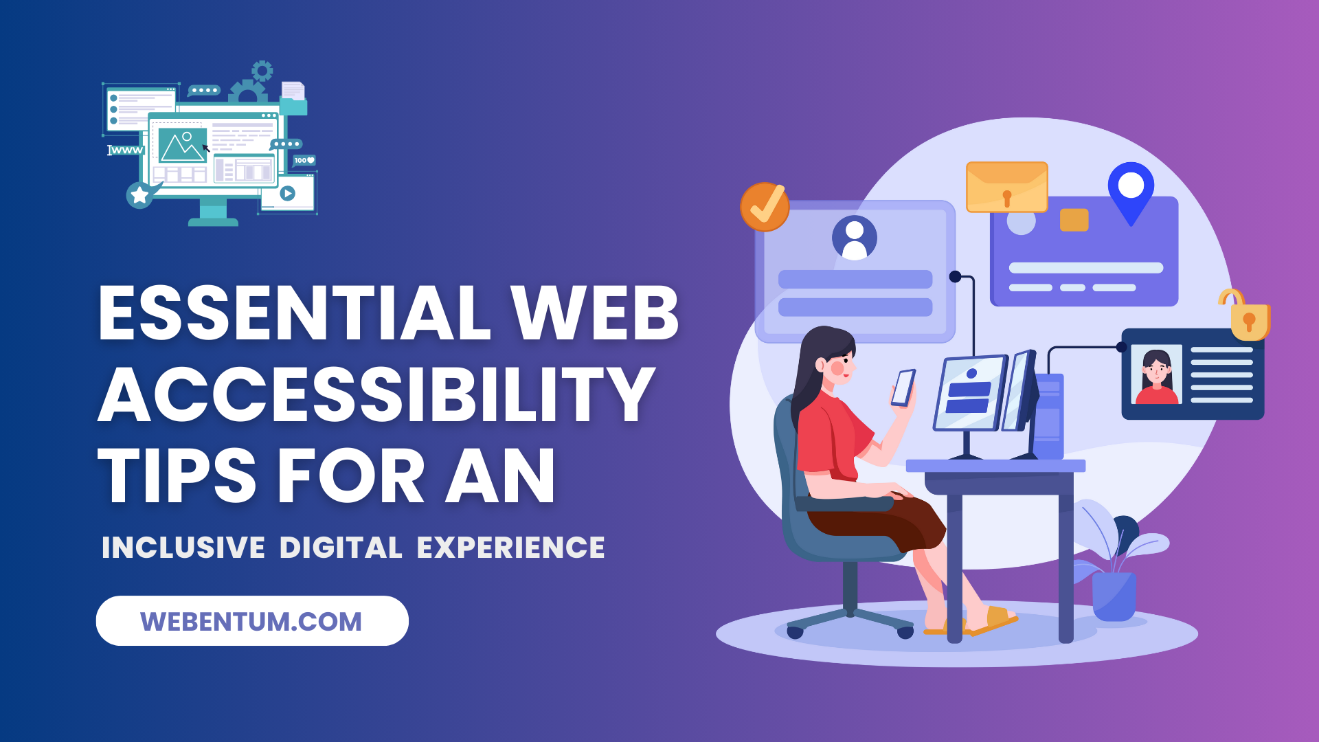 Essential Web Accessibility Tips for an Inclusive Digital Experience